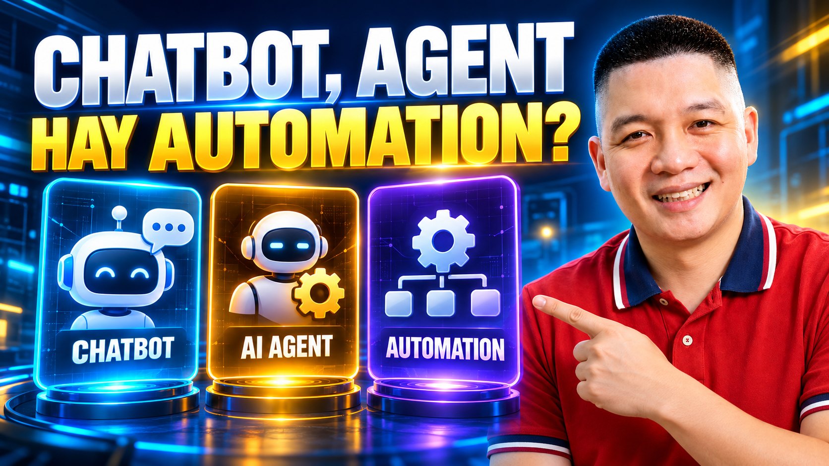Trần Nguyên Hoàn mặc áo polo đỏ, ảnh minh hoạ bài: Chatbot, AI Agent và AI Automation khác nhau thế nào khi bán hàng?